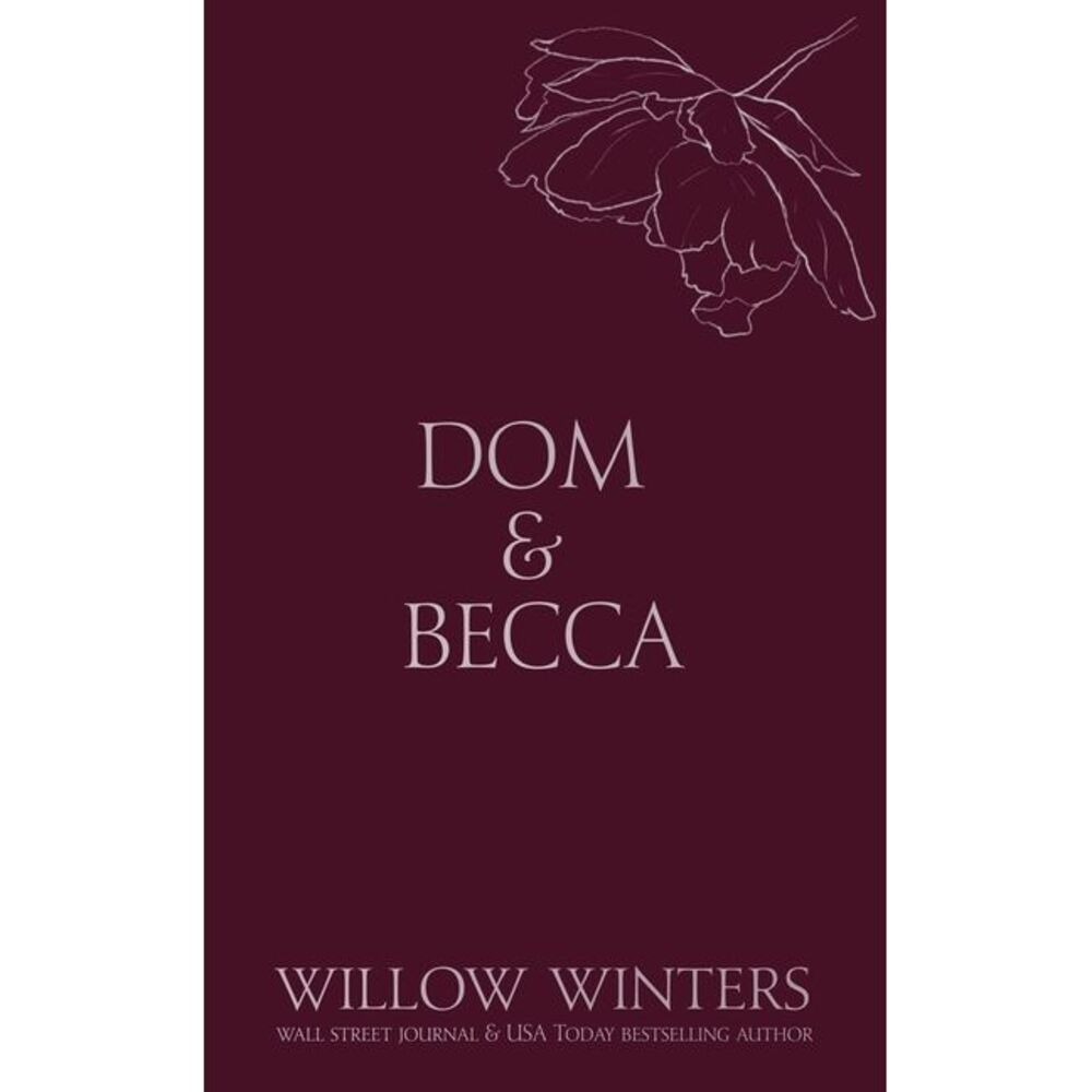 Dom & Becca: Dirty Dom -- Willow Winters